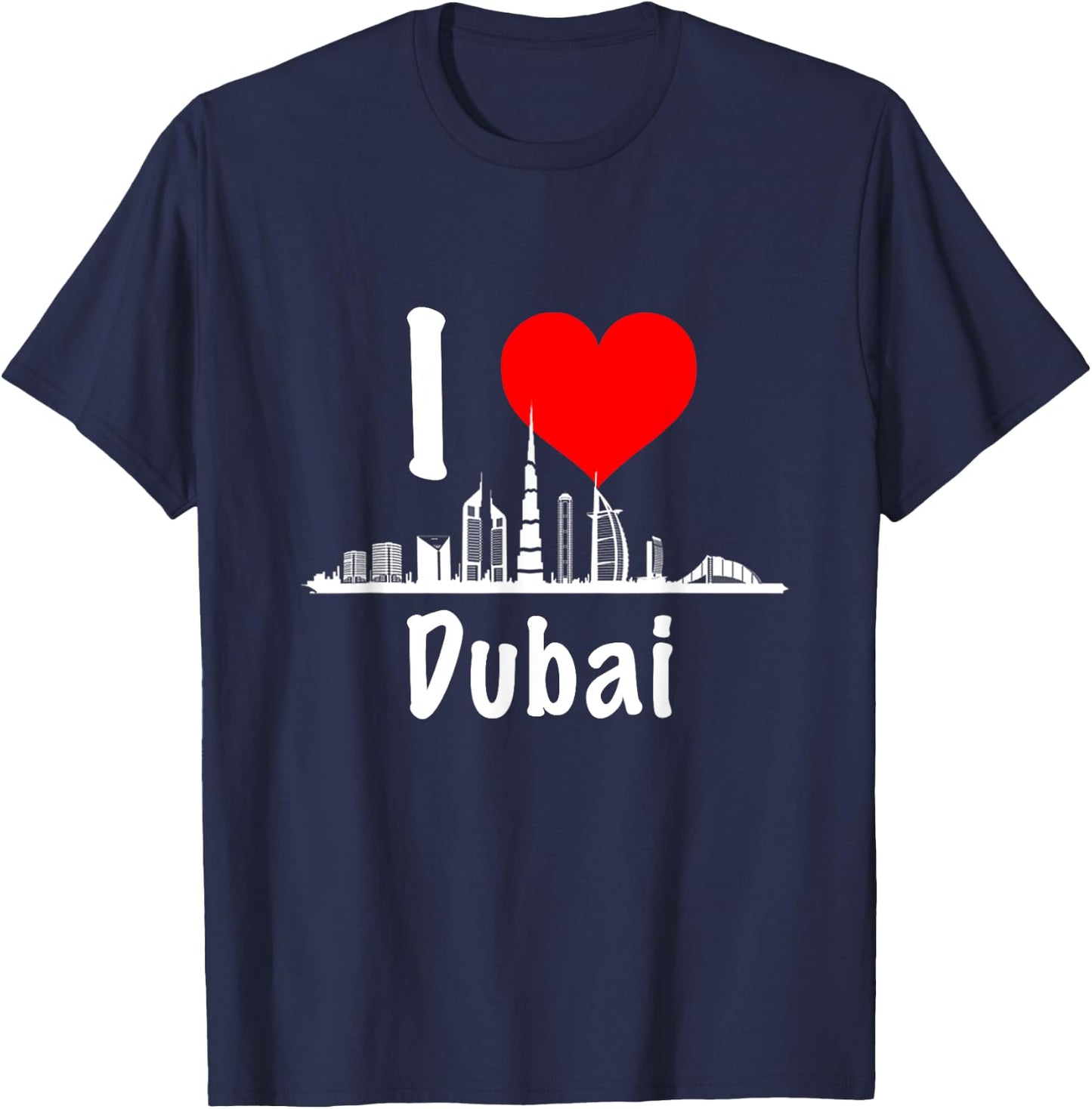 I Love Dubai UAE United Arab Emirates Skyscrapers Heart T-Shirt - T-Shirt | Navy