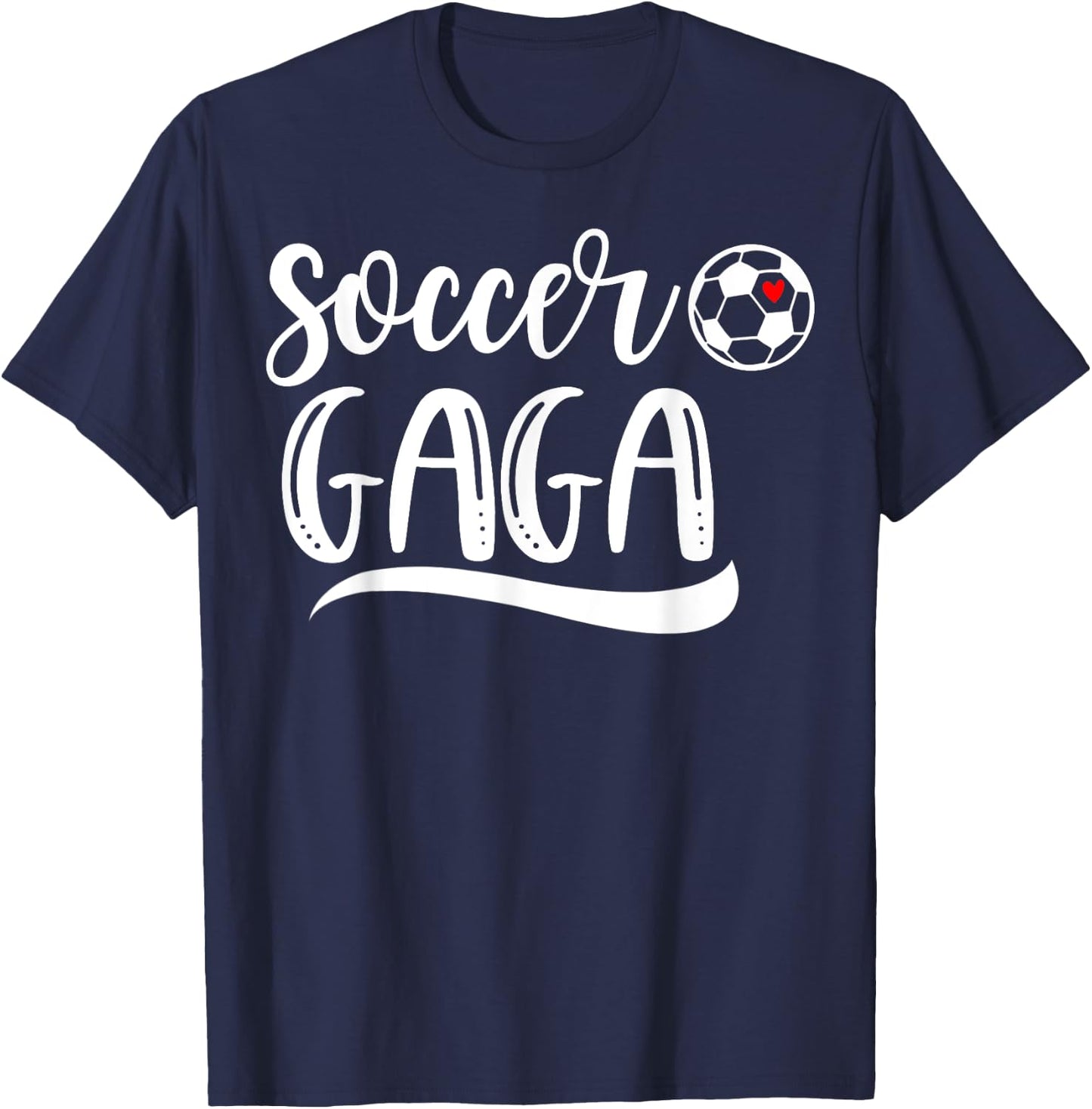 Funny Soccer Gaga Soccer Lover Mother's Day T-Shirt - T-Shirt | Navy