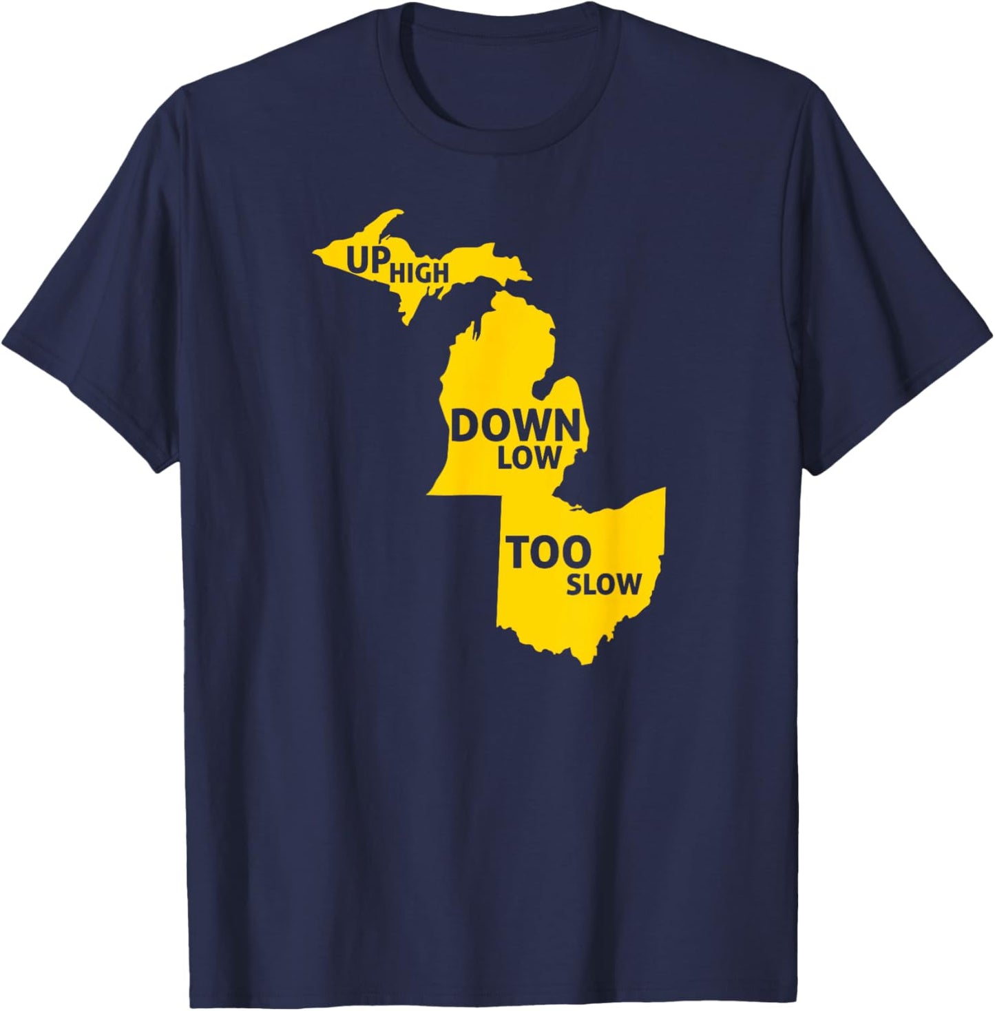 Up High Down Low Too Slow - Yellow T-Shirt - T-Shirt | Navy
