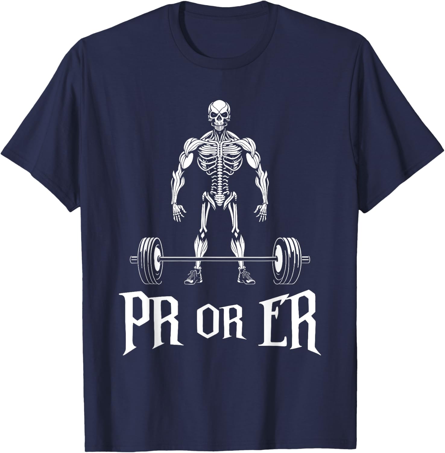 PR Or ER Funny Skeleton Weightlifting Gym Bodybuilding T-Shirt - T-Shirt | Navy