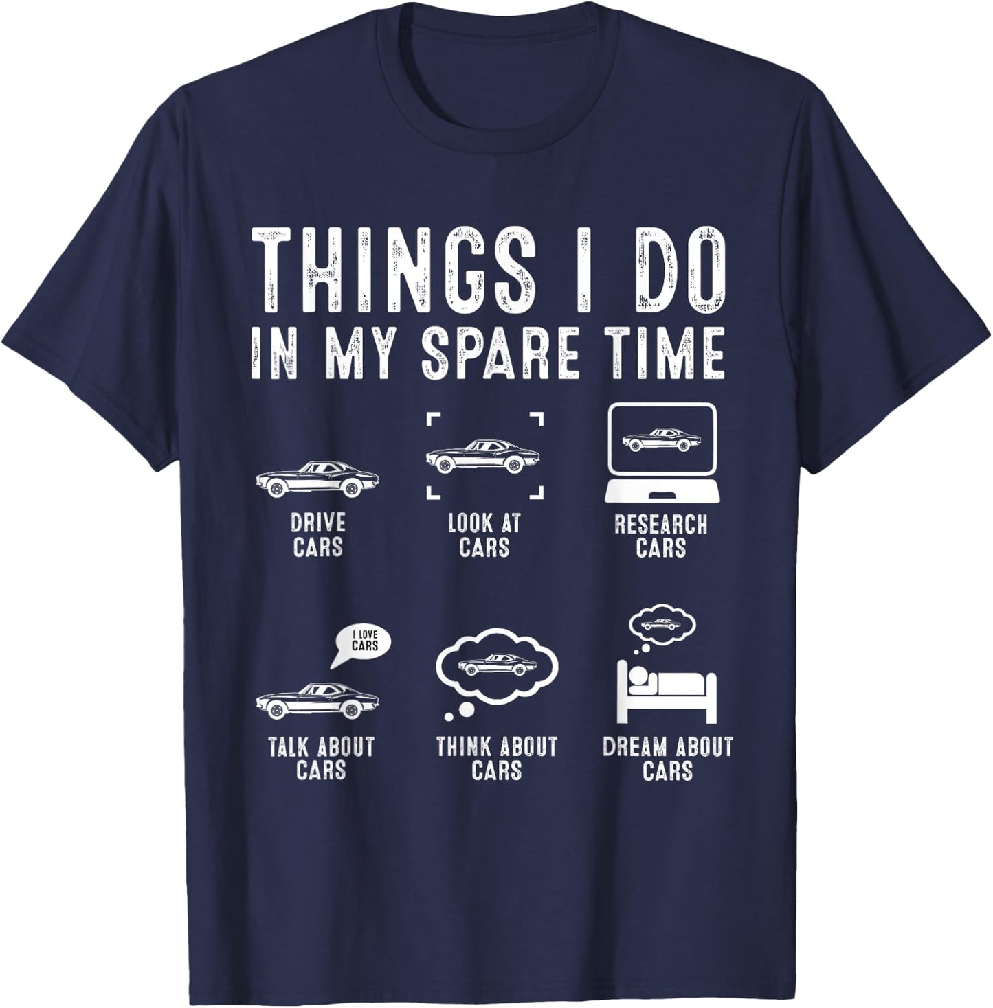 Things I Do In My Spare Time Funny Car Guy Car Enthusiast T-Shirt - T-Shirt | Navy