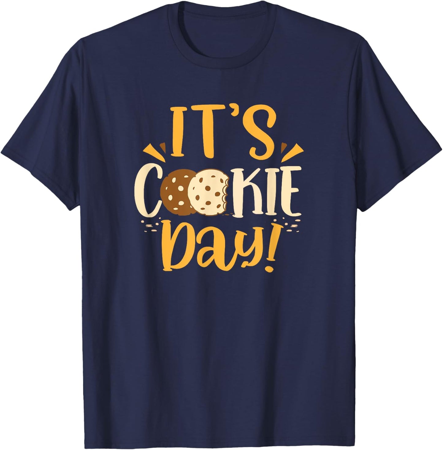 National Cookie Day Chocolate Chip Cookies Its Cookie Day T-Shirt - T-Shirt | Navy