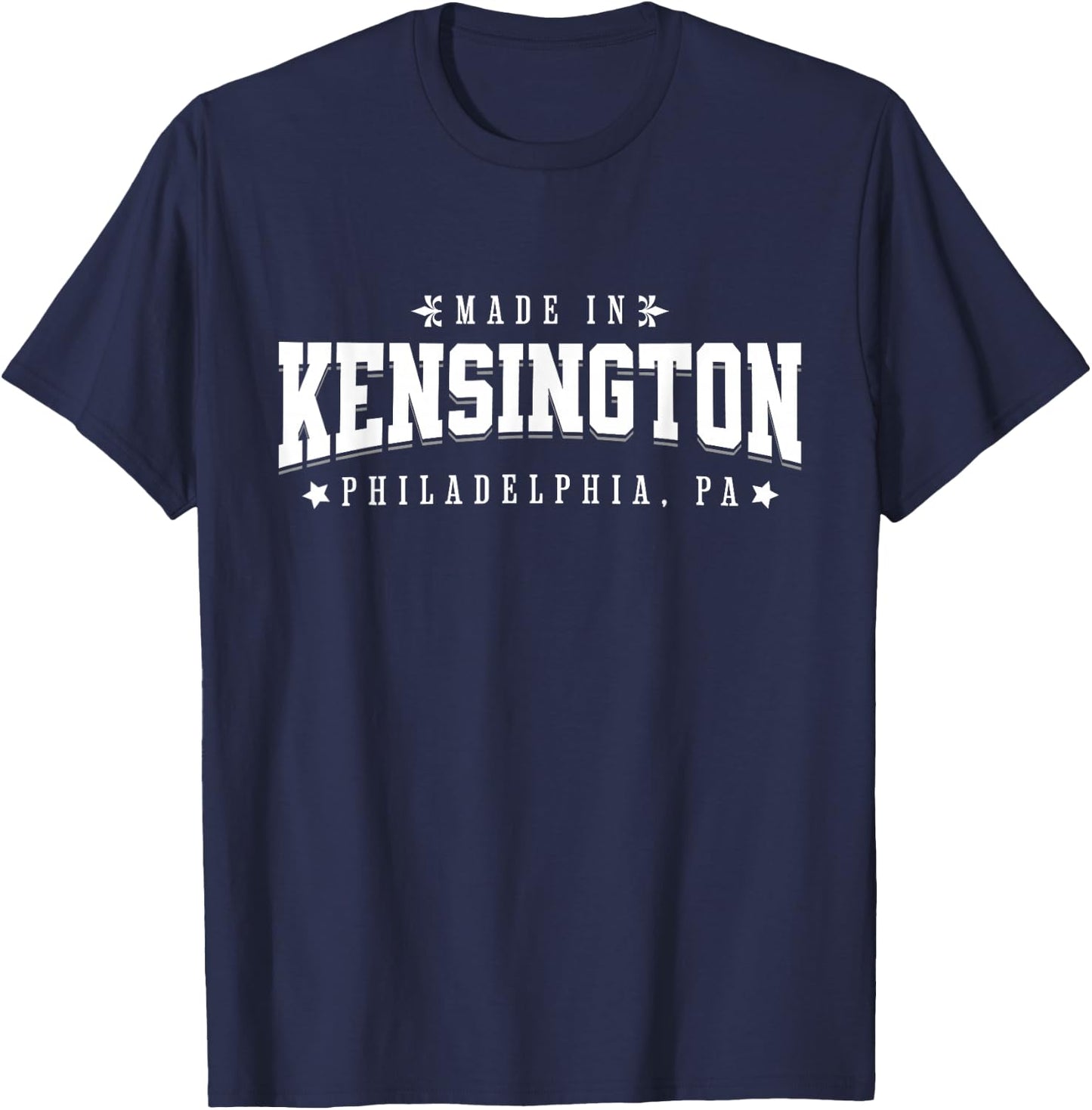Made in Kensington Philadelphia PA Philly Neighborhood Pride T-Shirt - T-Shirt | Navy