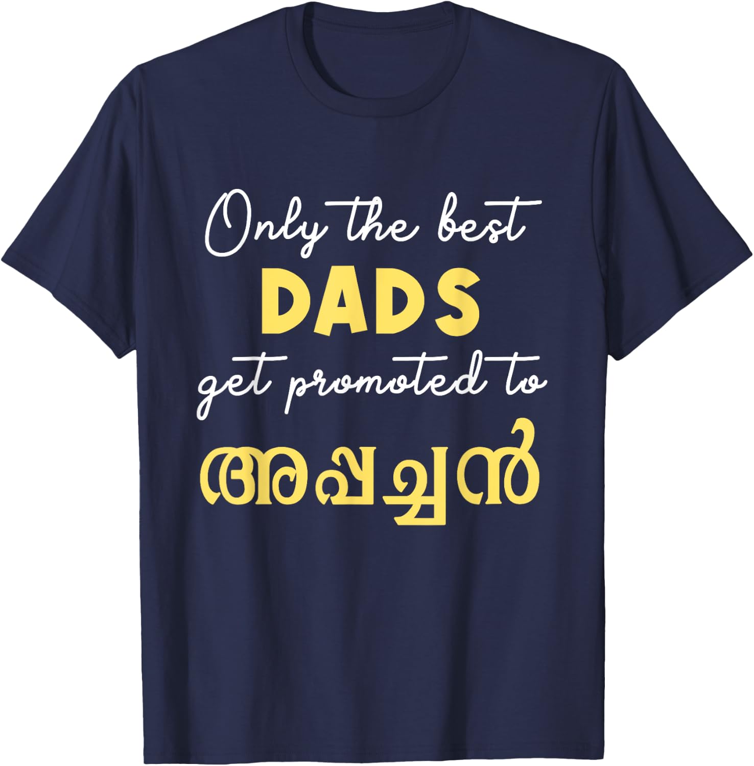 Keralite Malayali best dad appachan Malayalam Father's day T-Shirt - T-Shirt | Navy