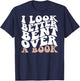 I Look Better Bent Over A Book Retro Groovy (On Back) T-Shirt - T-Shirt | Navy