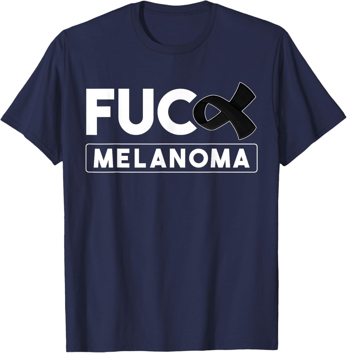Fuck Melanoma Skin Cancer Awareness And Men T-Shirt - T-Shirt | Navy