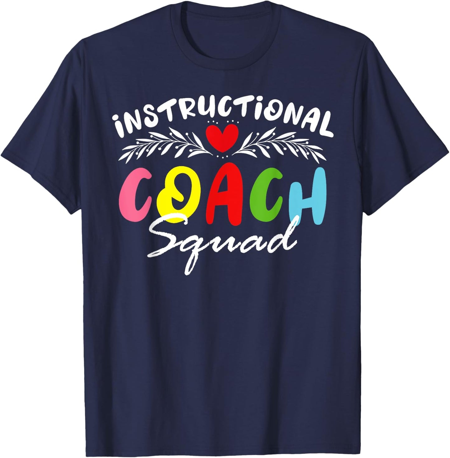 Instructional Coach Squad School Teacher School Admin Squad Men Women Girls Kids T-Shirt - T-Shirt | Navy