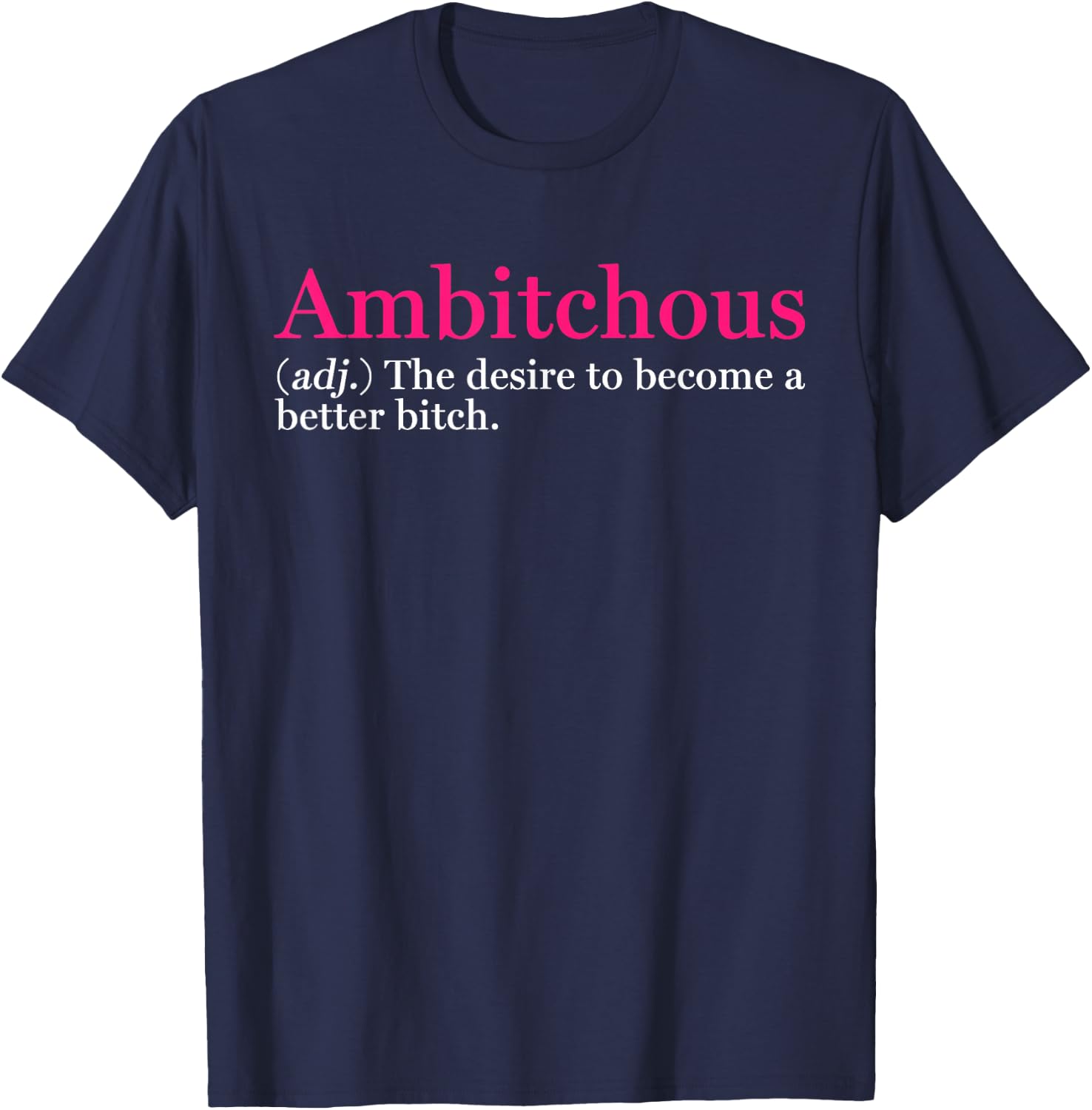 Ambitchous Inspirational Definition T-Shirt - T-Shirt | Navy