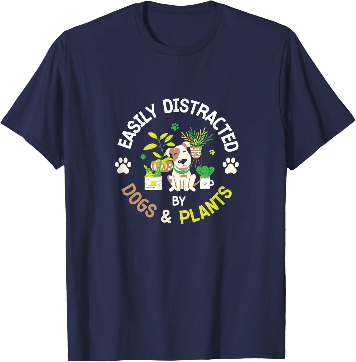 Easily Distracted By Dogs And Plants Gardening Dog Animals Men Women Girls Kids T-Shirt - T-Shirt | Navy