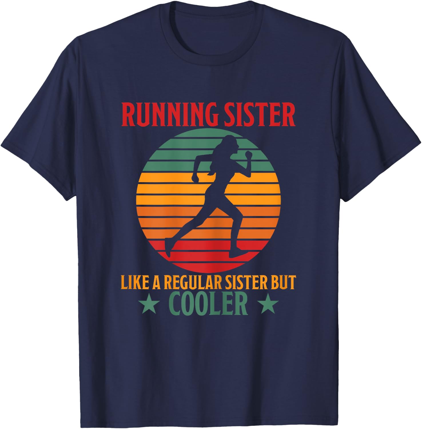 Running Sister Cool Funny Saying Running Sister Jogging T-Shirt - T-Shirt | Navy