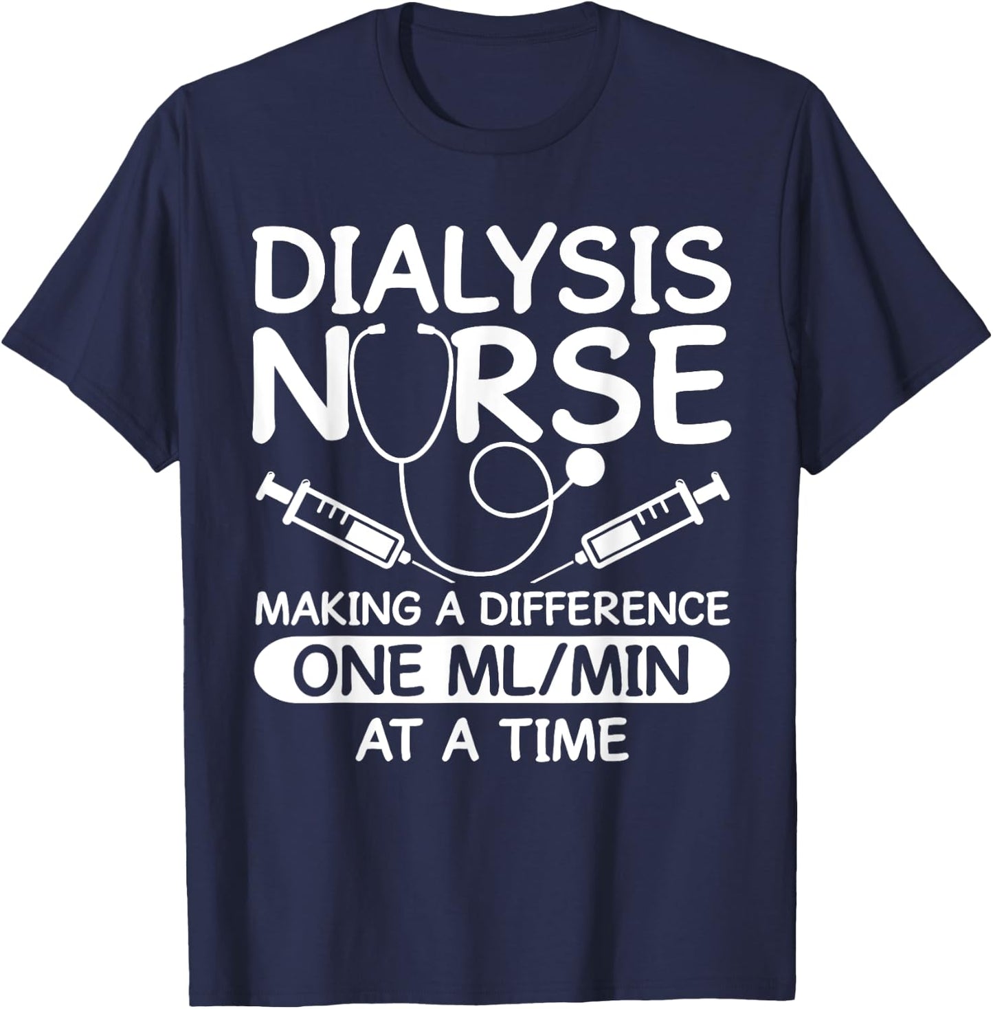 Dialysis Technician Men Women Funny Nursing Tech Humor Fan T-Shirt - T-Shirt | Navy