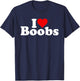 I Love Heart Boobs Boobies T-Shirt - T-Shirt | Navy