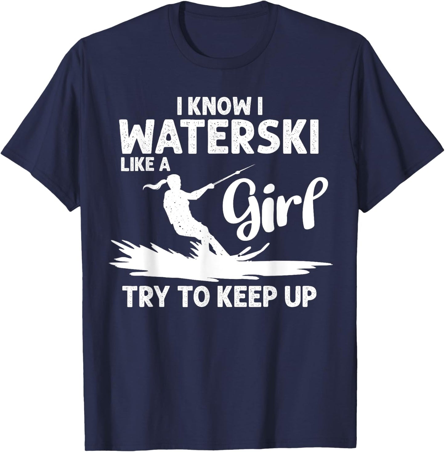Funny Water Ski Designs Girls Water Skier Athletes T-Shirt - T-Shirt | Navy