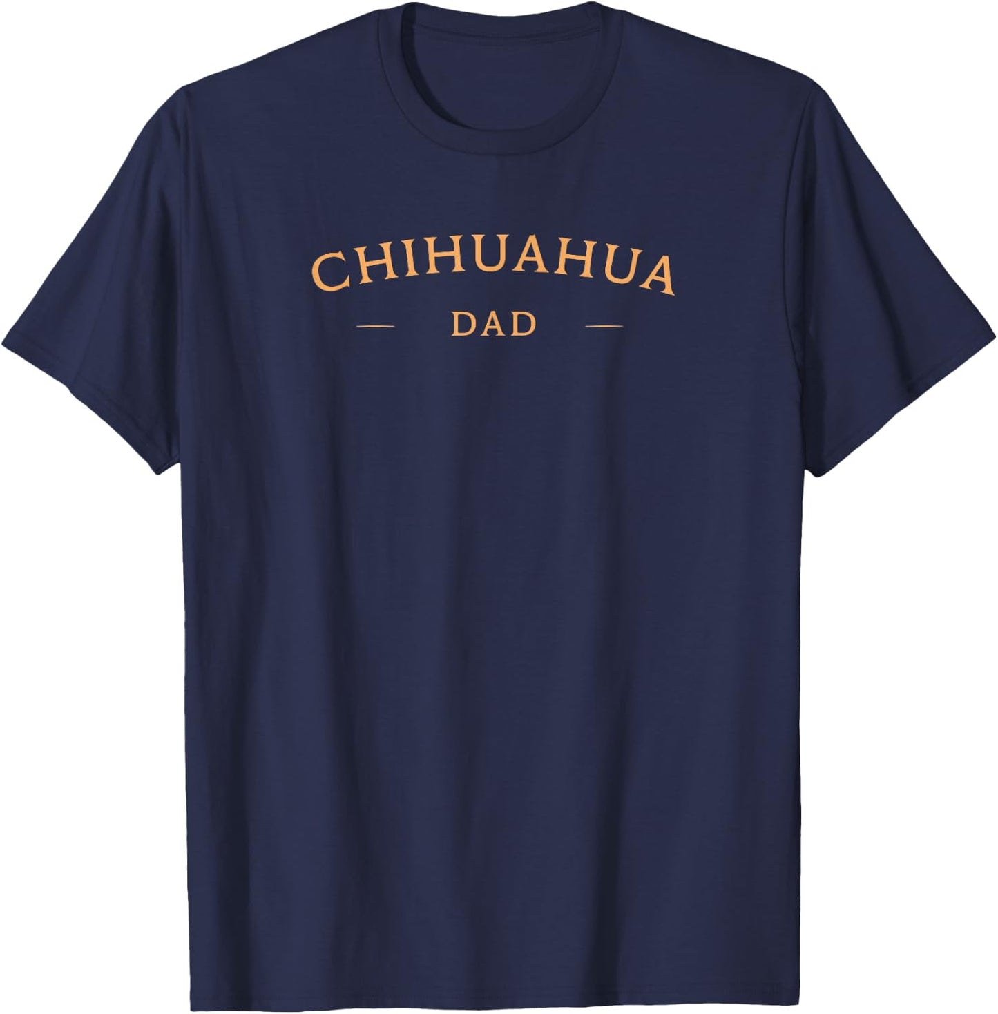 Classic Chihuahua Dad, Chihuahua Dog Dad T-Shirt - T-Shirt | Navy