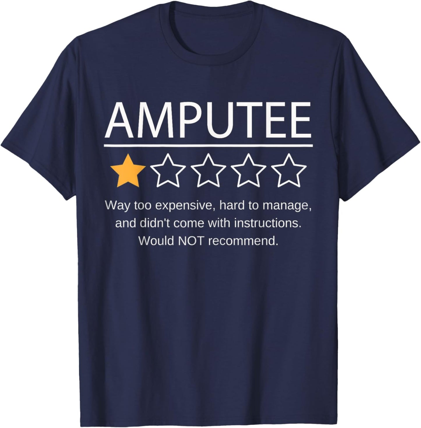 Funny Amputee One Star Would Not Recommend T-Shirt - T-Shirt | Navy
