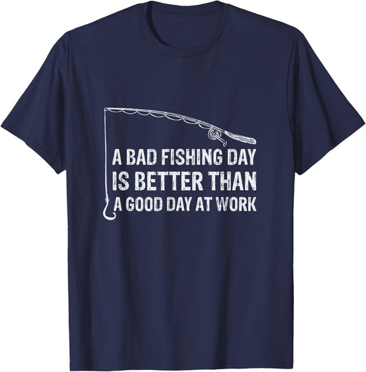 A bad fishing day is better than a good day at work T-Shirt - T-Shirt | Navy