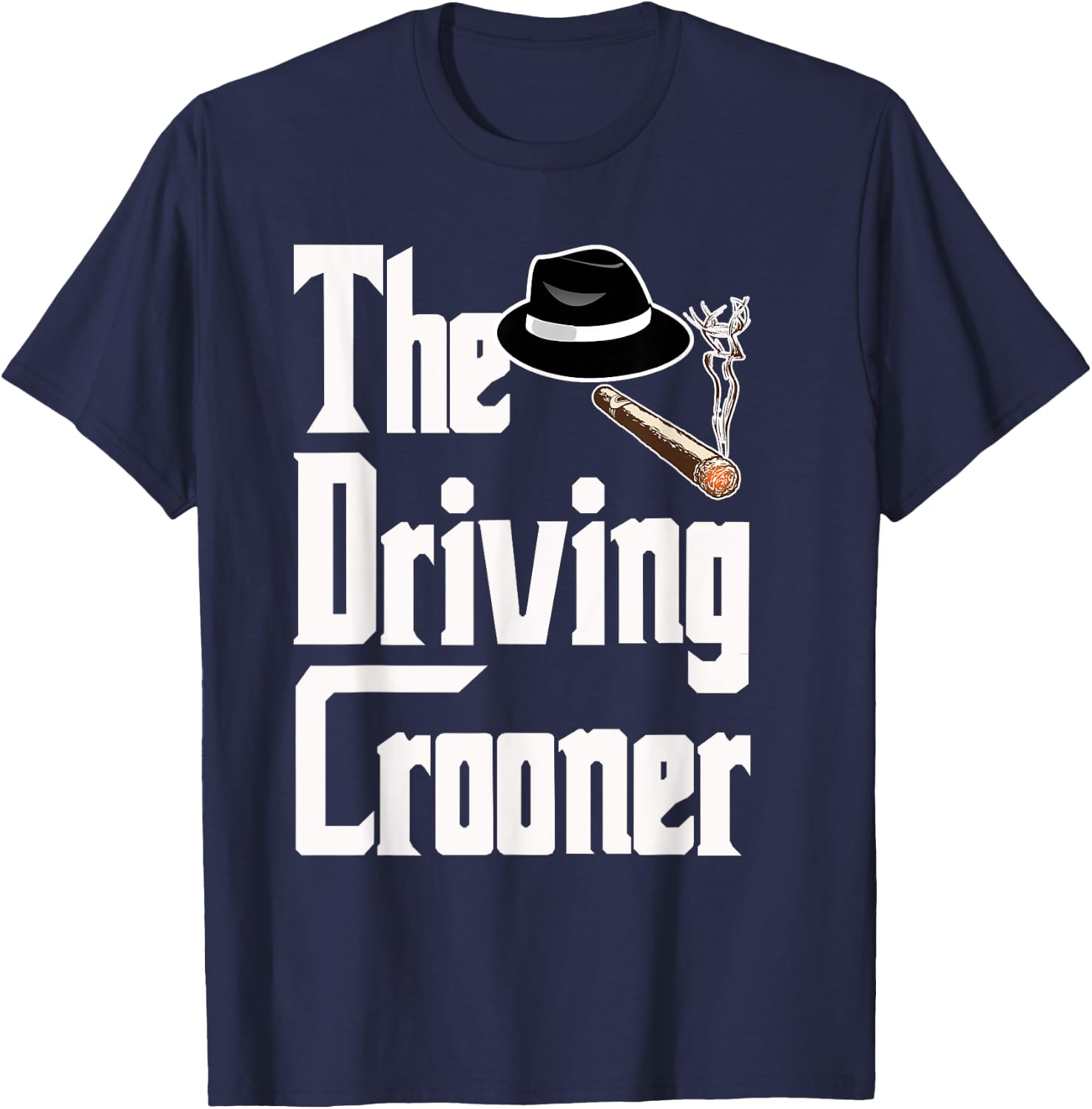 The Driving Crooner I Think You Should Leave T-Shirt - T-Shirt | Navy