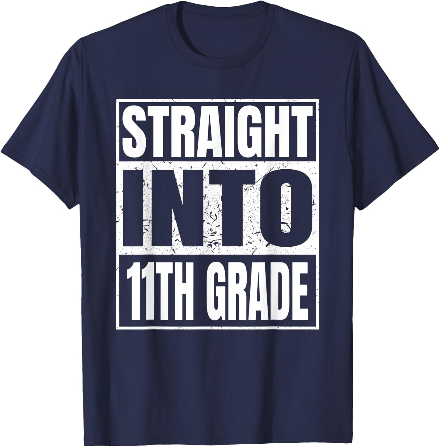 Straight Into 11th Grade Back to School Gifts Eleventh Grade T-Shirt - T-Shirt | Navy