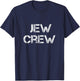 Jew Crew Funny Jewish Summer Camp Counselors Israel Trip Men Women Kids T-Shirt - T-Shirt | Navy