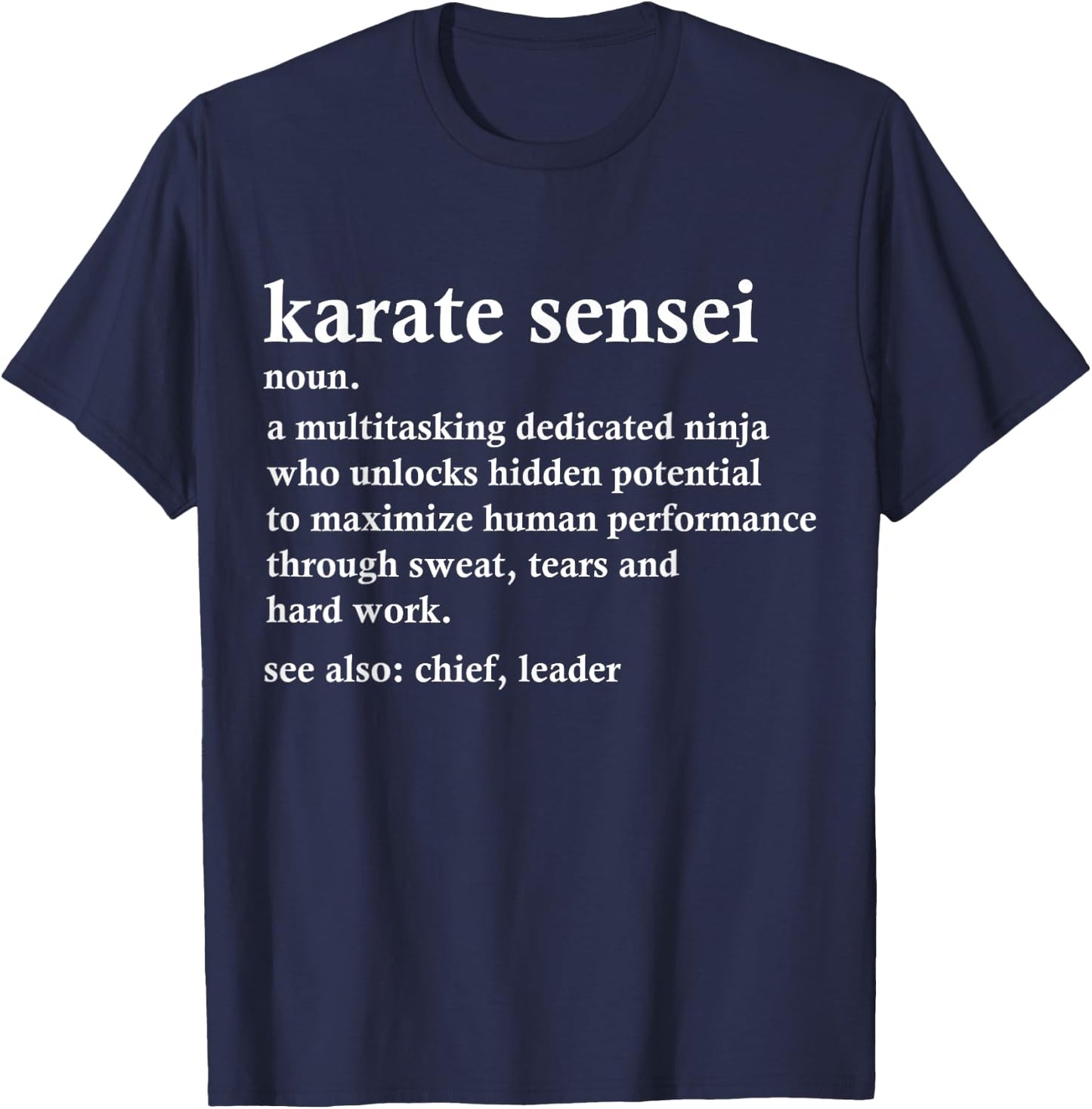 Karate Sensei Definition Funny Martial Arts Instructor T-Shirt - T-Shirt | Navy