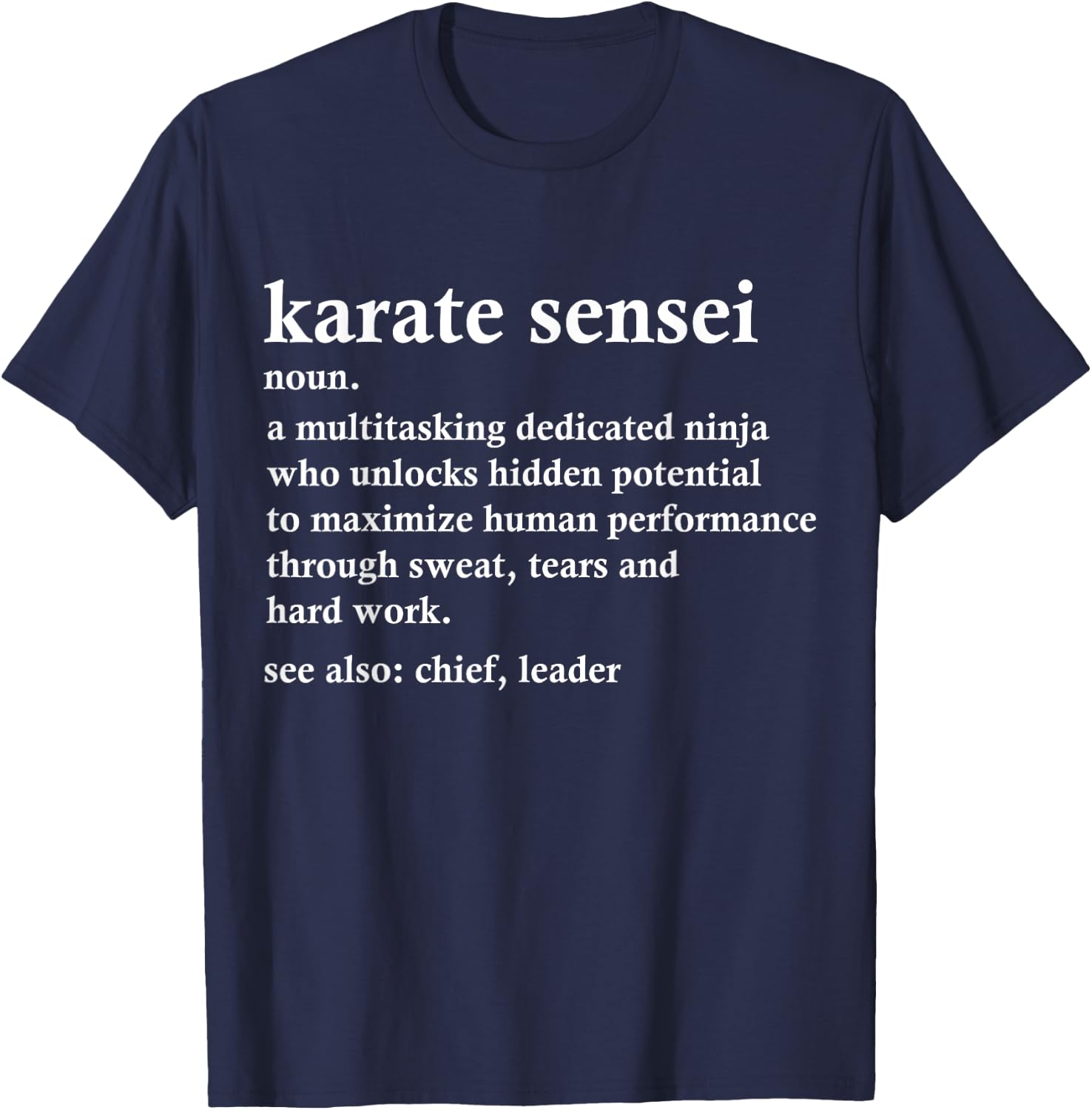 Karate Sensei Definition Funny Martial Arts Instructor T-Shirt - T-Shirt | Navy