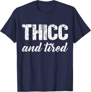 Thicc And Tired Funny Women Saying Vintage Apparel T-Shirt - T-Shirt | Navy
