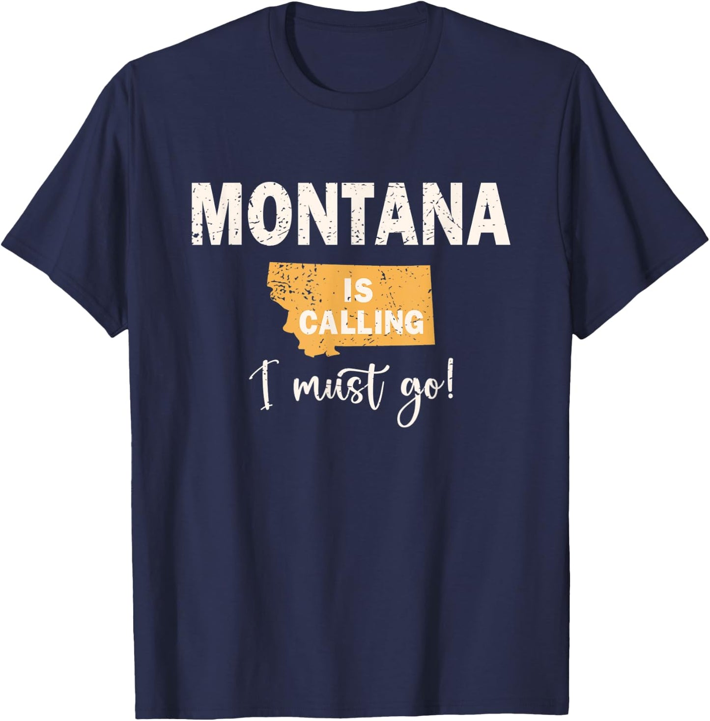Vintage Montana Is Calling - I Must Go T-Shirt - T-Shirt | Navy