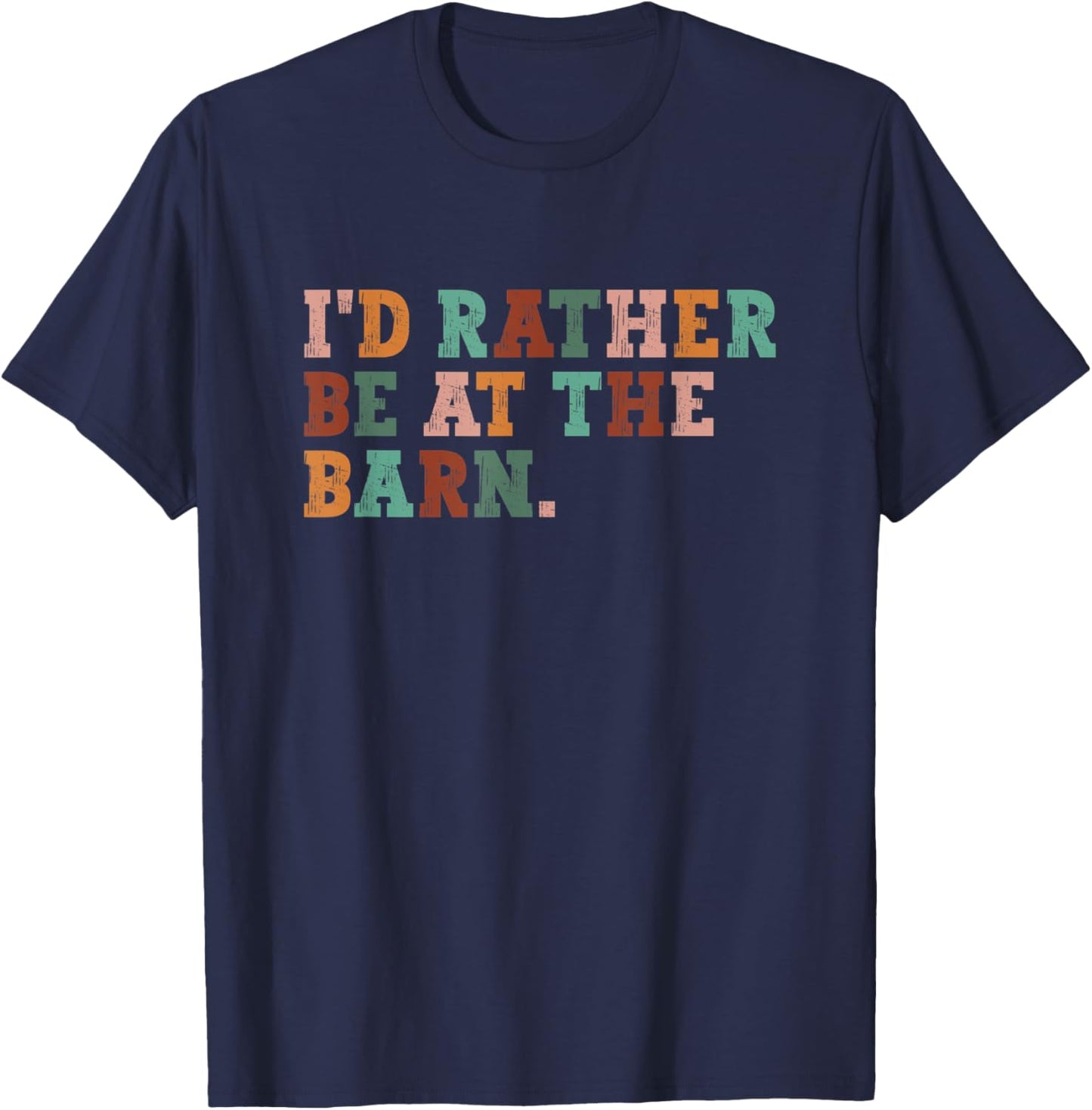 I'd Rather Be At The Barn, Horse Lover T-Shirt - T-Shirt | Navy