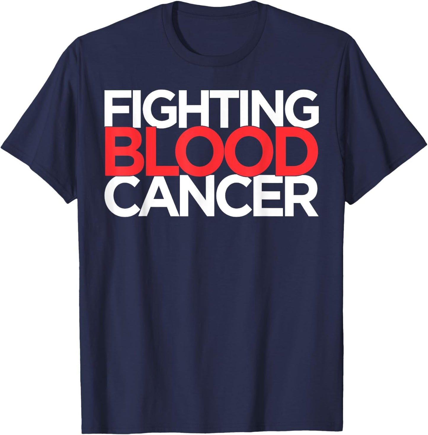 Fighting Blood Cancer T-Shirt - T-Shirt | Navy
