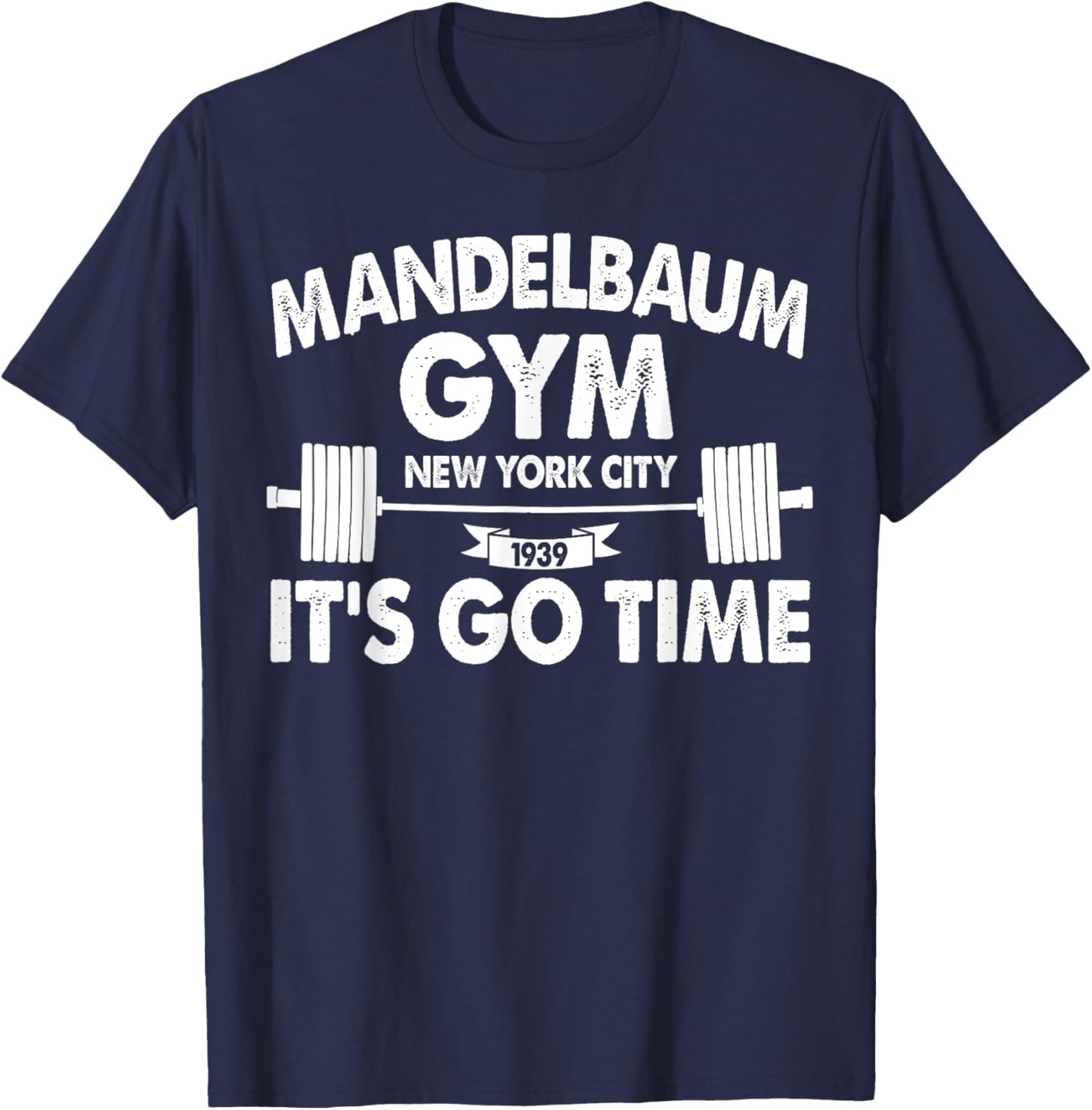 Mandelbaum Gym It's Go Time T-Shirt - T-Shirt | Navy