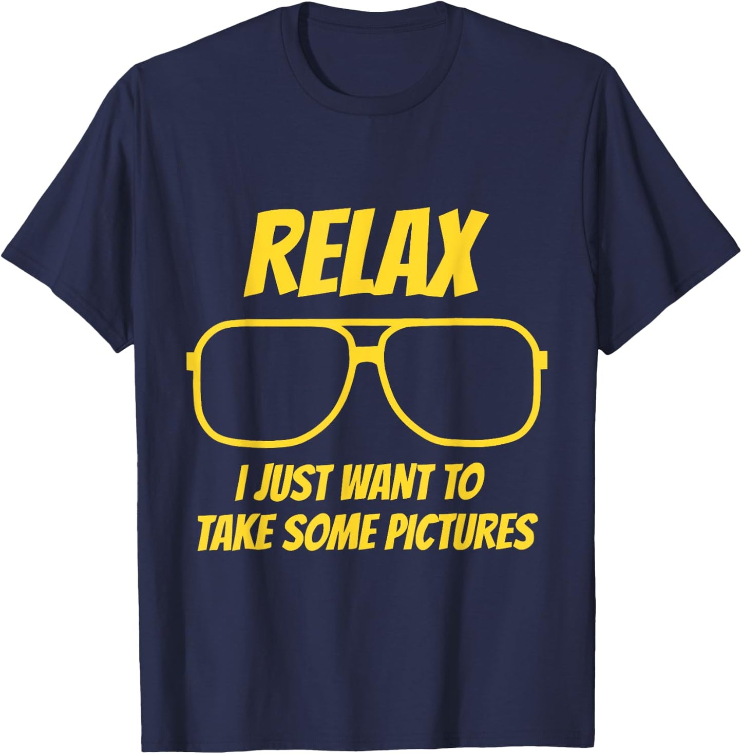 Relax I just want to take some pictures vintage T-Shirt - T-Shirt | Navy