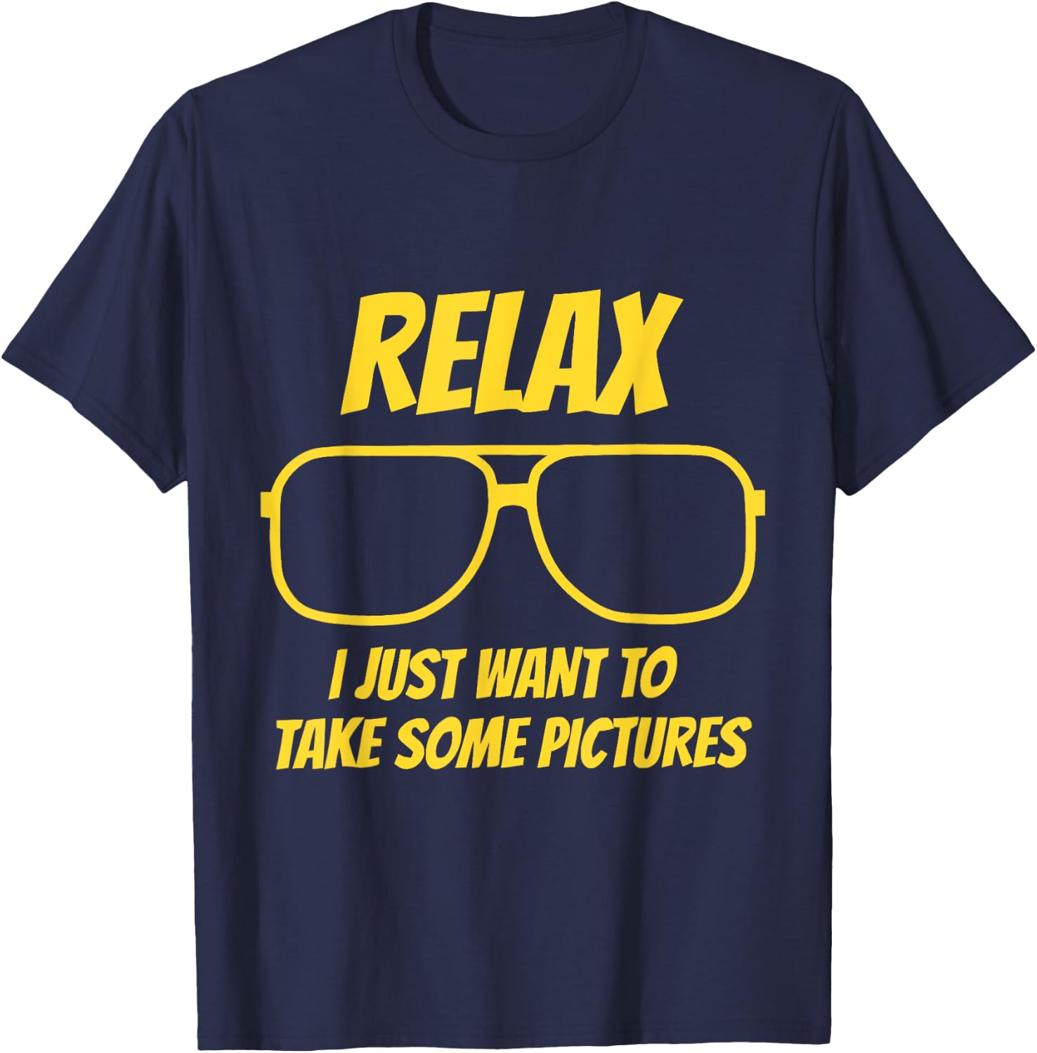 Relax I just want to take some pictures vintage T-Shirt - T-Shirt | Navy