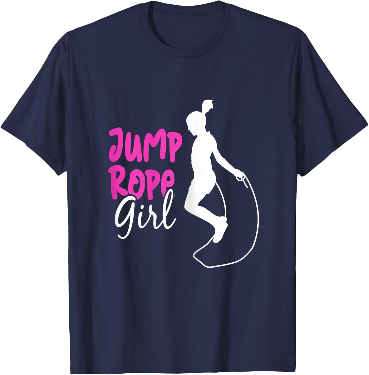 Jump Rope Girl - Funny Rope Skipping & Jumping T-Shirt - T-Shirt | Navy