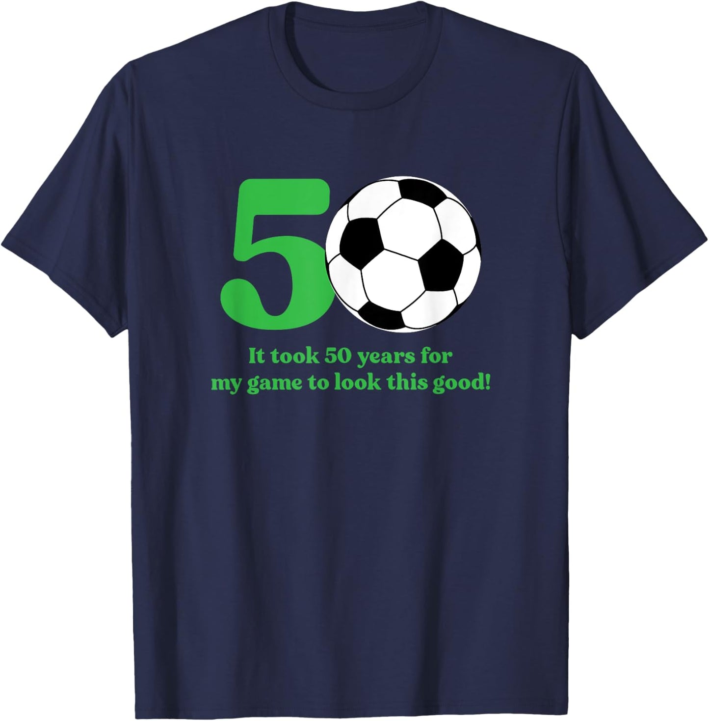 50 Year Old Soccer Player 50th Birthday T-Shirt - T-Shirt | Navy