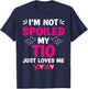 I'm Not Spoiled My Tio Just Loves Me Niece Girls Sweet Kids T-Shirt - T-Shirt | Navy