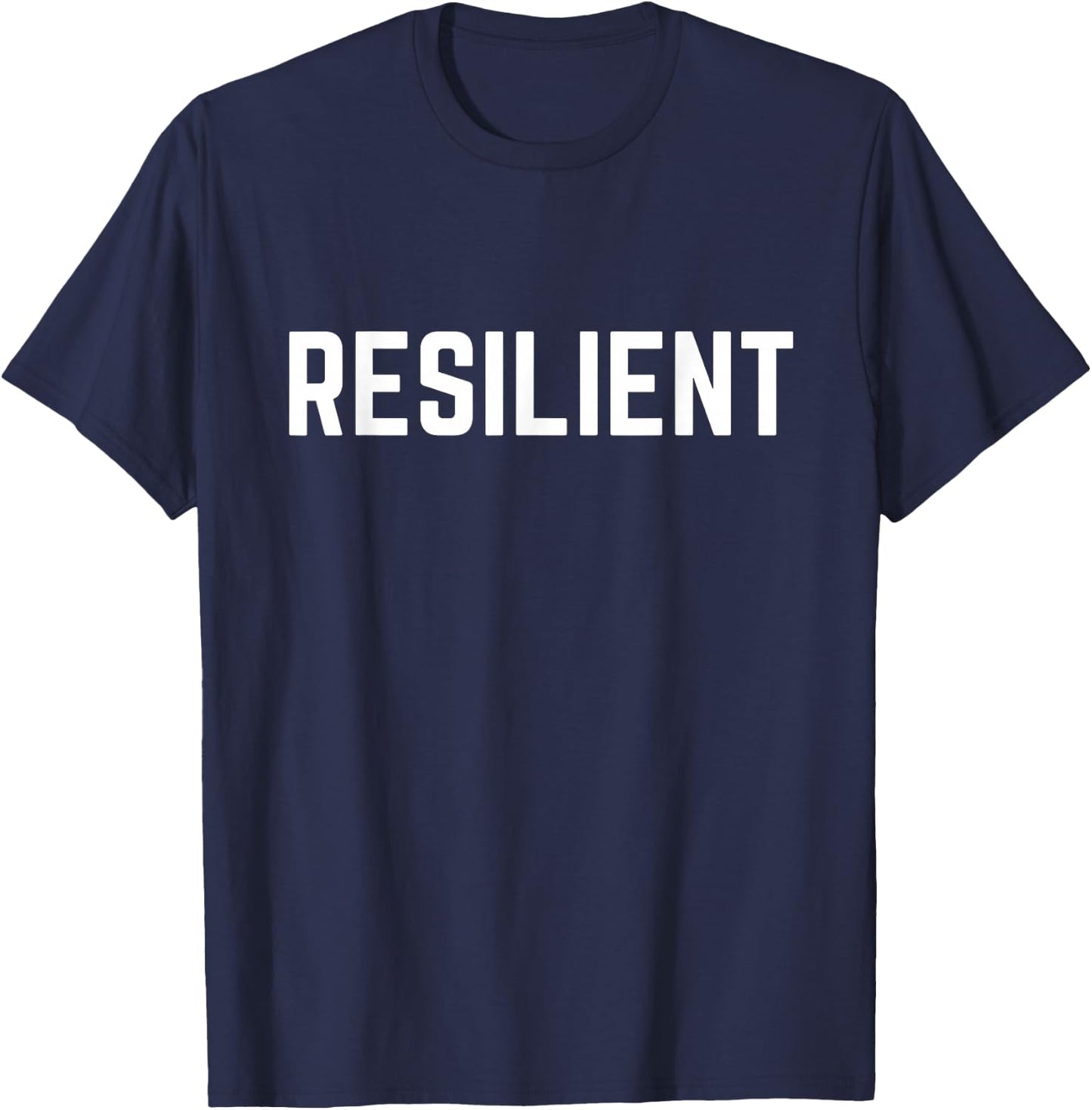 Resilient Withstand Recover Quickly Resilience T-Shirt - T-Shirt | Navy