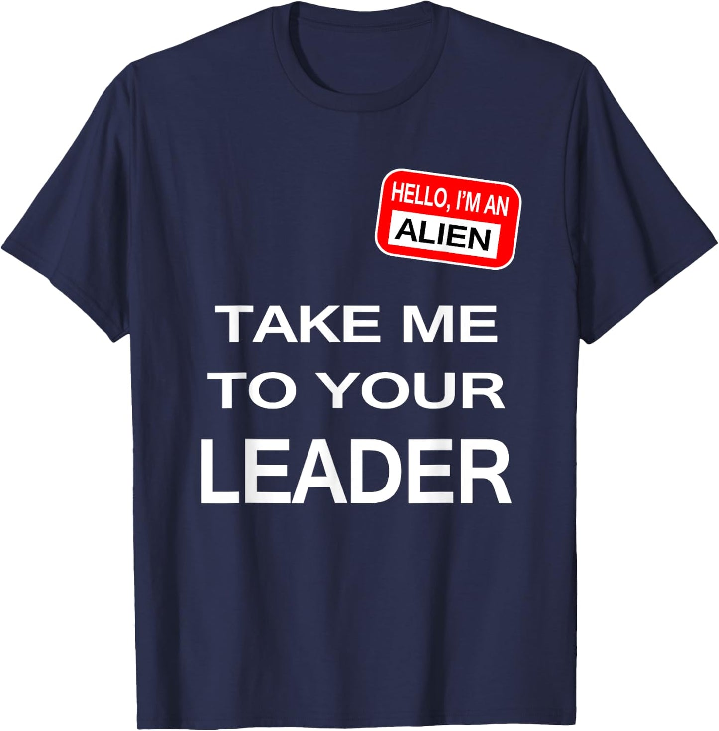 Take me to your leader T-Shirt - T-Shirt | Navy