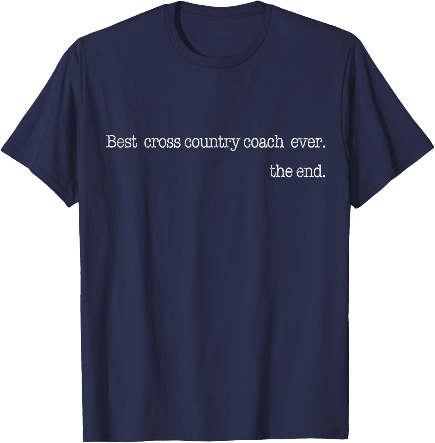 Best Cross Country Coach Ever Running Runner Coach T-Shirt - T-Shirt | Navy