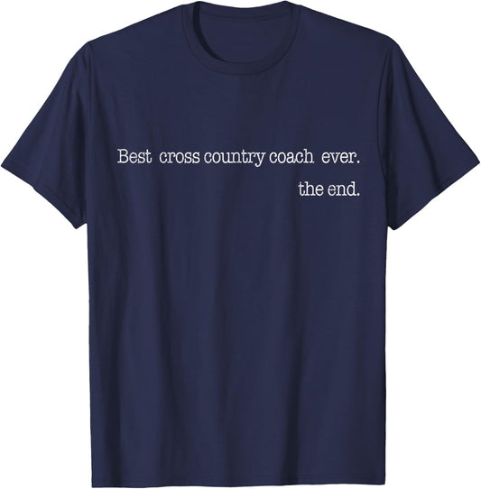 Best Cross Country Coach Ever Running Runner Coach T-Shirt - T-Shirt | Navy