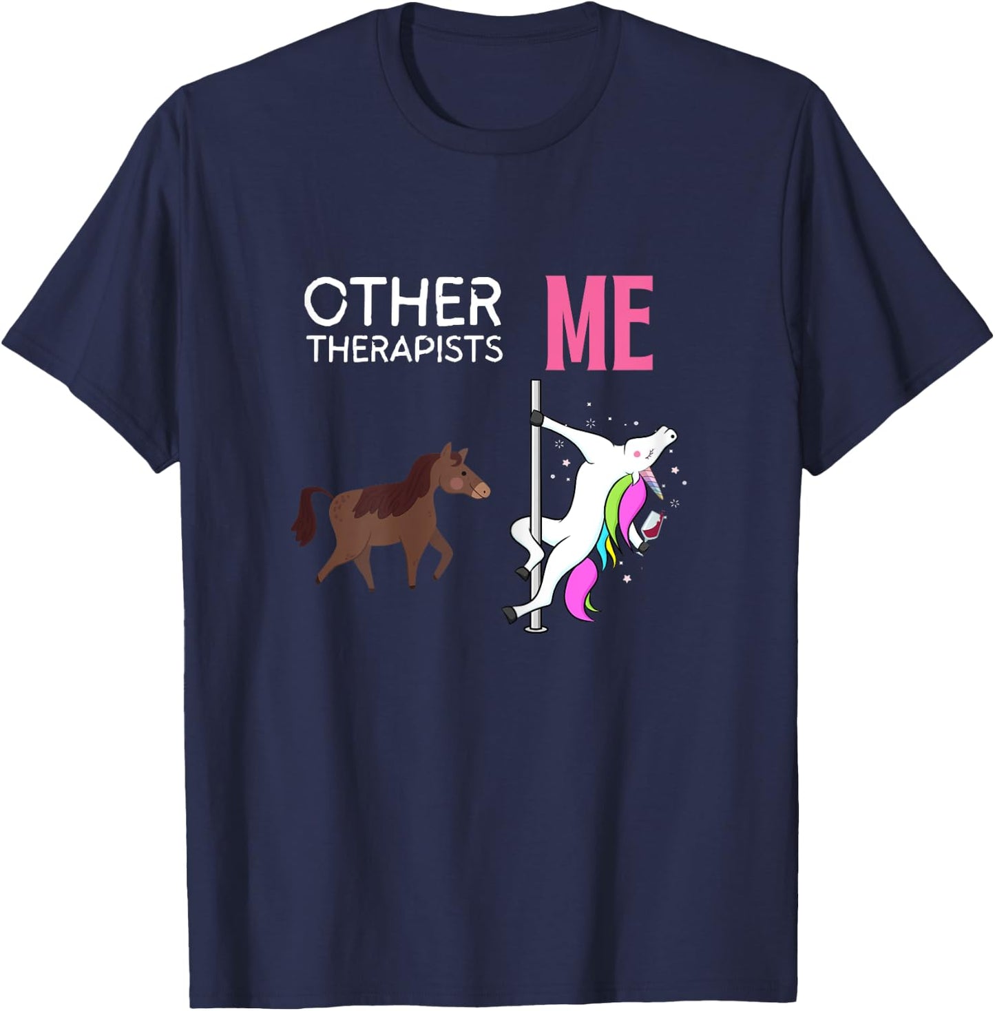 Other Therapists Me Unicorn Wine Lover Design T-Shirt - T-Shirt | Navy
