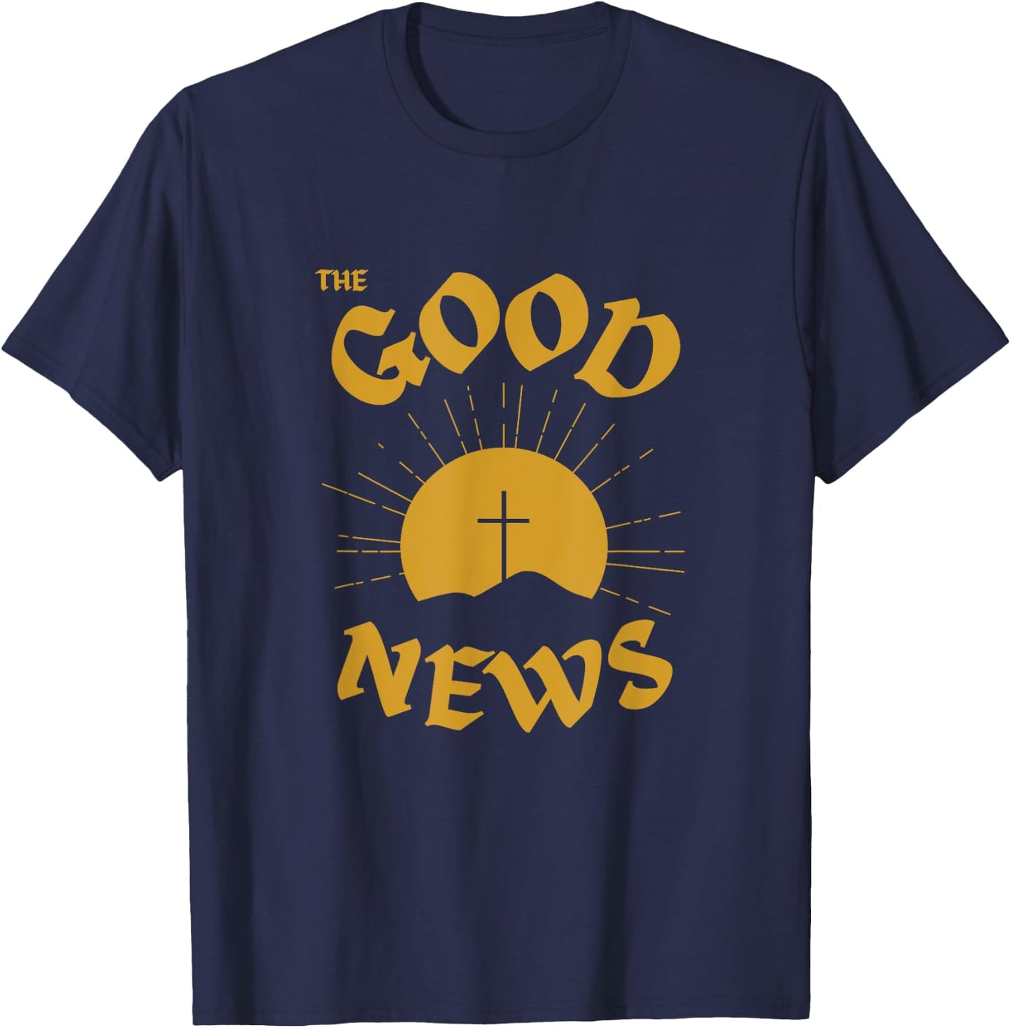 The Good News, Jesus Cross Positivity, Christian Devotional T-Shirt - T-Shirt | Navy