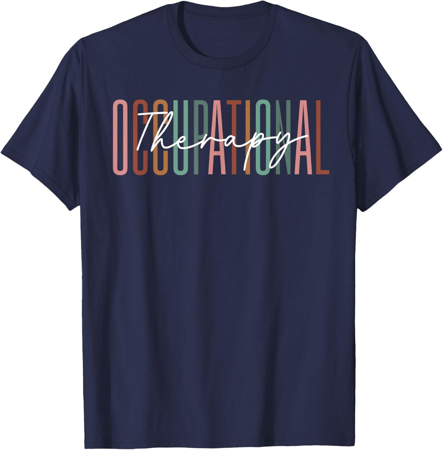 Occupational Therapy Pediatric Therapist OT Month Assistant T-Shirt - T-Shirt | Navy