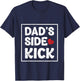 Kids Dads Side Kick Fathers Day Funny Son Baby Boys Kids Toddlers T-Shirt - T-Shirt | Navy