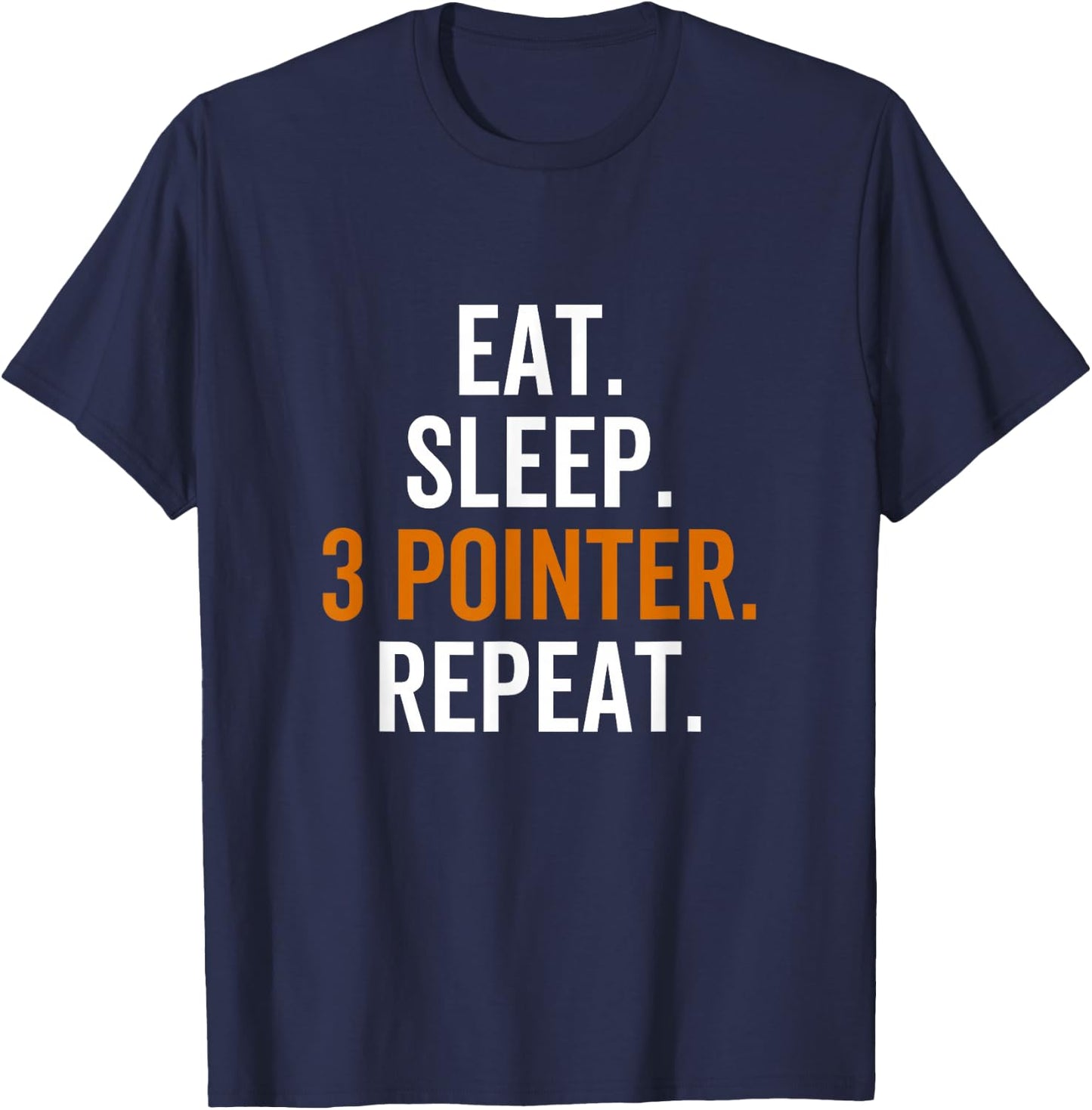 Eat Sleep 3 Pointer Repeat Basketball Team Sport Player T-Shirt - T-Shirt | Navy