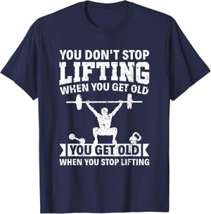 You don't stop lifting when you get old Weight Lifting T-Shirt - T-Shirt | Navy