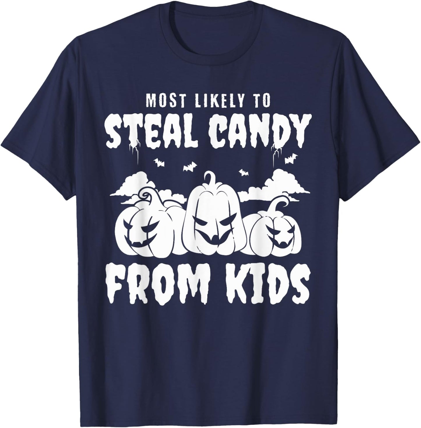 Most Likely To Steal Candy From Kid Group Halloween Matching T-Shirt - T-Shirt | Navy