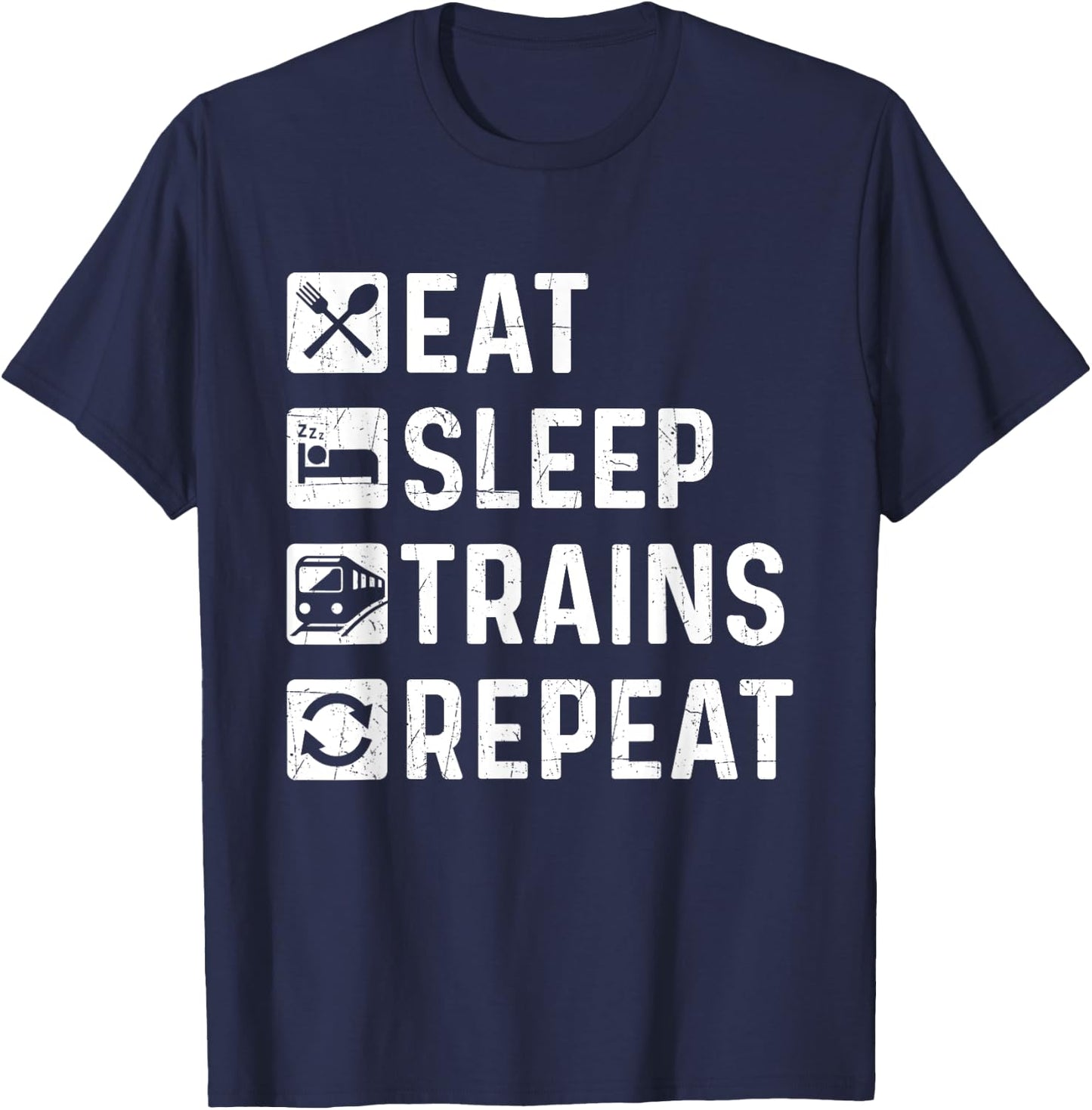 Eat Sleep Trains Repeat - Railroad Railway Locomotive Driver T-Shirt - T-Shirt | Navy