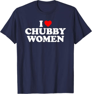 I Love Chubby Women T-Shirt - T-Shirt | Navy