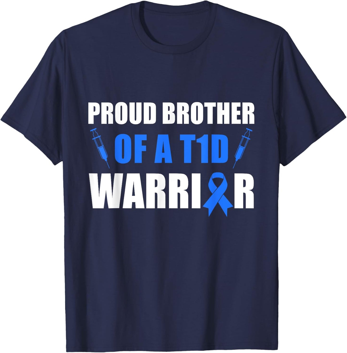 Diabetes Proud Brother Of A T1D Warrior Support Month T-Shirt - T-Shirt | Navy