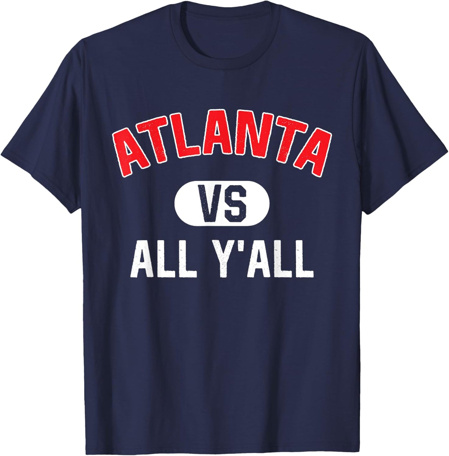 Atlanta Vs All Y'All - Funny Atlanta T-Shirt - T-Shirt | Navy
